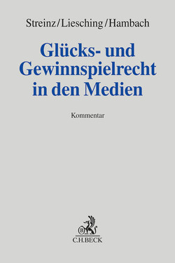 Glücks- und Gewinnspielrecht in den Medien von Berberich,  Bernd, Bolay,  Stefan, Braml,  Birgit, Brenner,  Bettina, Englisch,  Joachim, Hambach,  Claus, Hambach,  Wulf, Hettich,  Michael, Hopf,  Kristina, Laucken,  Fabian, Liesching,  Marc, Michl,  Walther, Oehler,  Claas, Ott,  Stephan, Pfundstein,  Susanna, Pfütze,  Alexander, Riege,  Maximilian, Sirch,  Yasmin, Streinz,  Rudolf