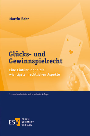 Glücks- und Gewinnspielrecht von Bahr,  Martin