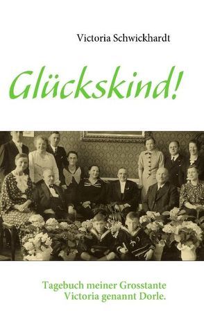 Glückskind! von Hecken,  Ursula, Schwickhardt,  Victoria