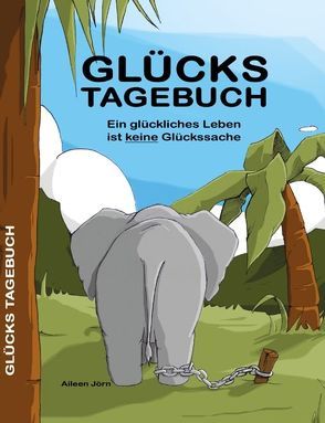 GlücksTagebuch von Jörn,  Aileen