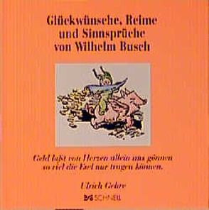 Glückwünsche, Reime und Sinnsprüche von Wilhelm Busch von Gehre,  Ulrich