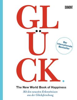Glück. The New World Book of Happiness von Blind,  Sofia, Bormans,  Leo