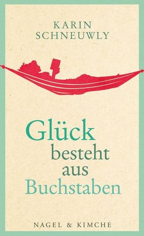 Glück besteht aus Buchstaben von Schneuwly,  Karin