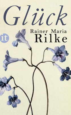 Glück von Grafe,  Arne, Rilke,  Rainer Maria