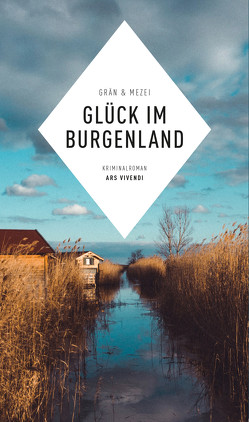 Glück im Burgenland (eBook) von Grän,  Christine, Mezei,  Hannelore