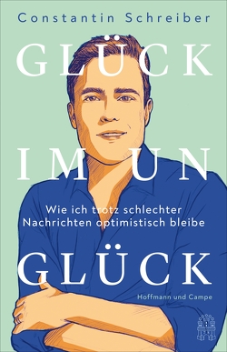 Glück im Unglück von Schreiber,  Constantin