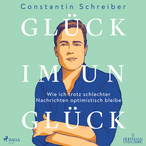 Glück im Unglück von Schreiber,  Constantin