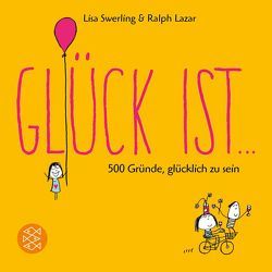 Glück ist … von Dahm Robertson,  Peter, Lazar,  Ralph, Swerling,  Lisa