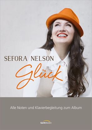 Glück – Songbook von Nelson,  Sefora