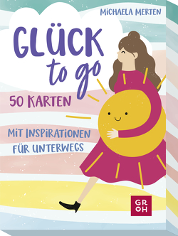 Glück to go – 50 Karten mit Inspirationen für unterwegs von Merten,  Michaela