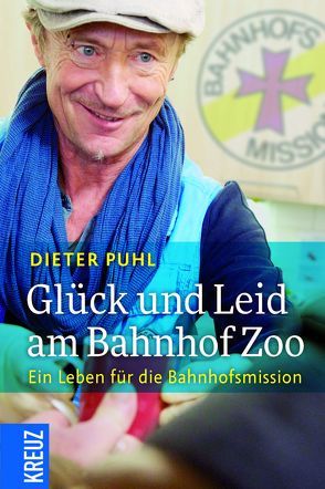 Glück und Leid am Bahnhof Zoo von Puhl,  Dieter