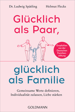 Glücklich als Paar, glücklich als Familie von Flecks,  Helmut, Spätling,  Ludwig