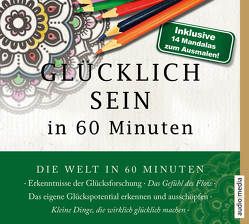 Glücklich sein in 60 Minuten von Szylowicki,  Sonja, Thiele,  Johannes