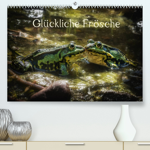 Glückliche Frösche (Premium, hochwertiger DIN A2 Wandkalender 2022, Kunstdruck in Hochglanz) von Gawlik,  Kathrin