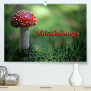 Glücksbringer (Premium, hochwertiger DIN A2 Wandkalender 2023, Kunstdruck in Hochglanz) von Berg,  Martina