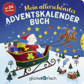 Glücksfisch: Mein allerschönstes Adventskalenderbuch von O'Neill,  Kelly