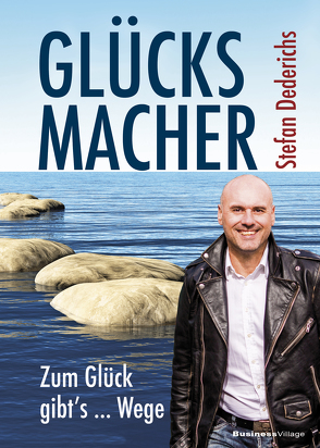 GLÜCKSMACHER von Dederichs,  Stefan