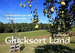 Glücksort Land (Jahresbegleiter, DIN A5) von Auffermann,  Uli