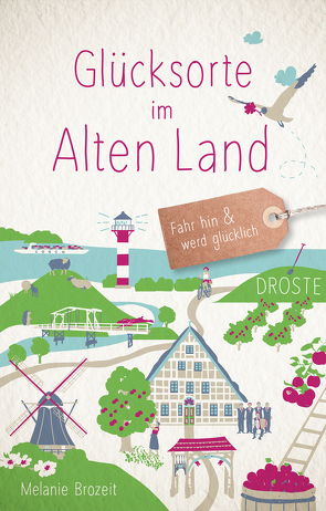 Glücksorte im Alten Land von Brozeit,  Melanie