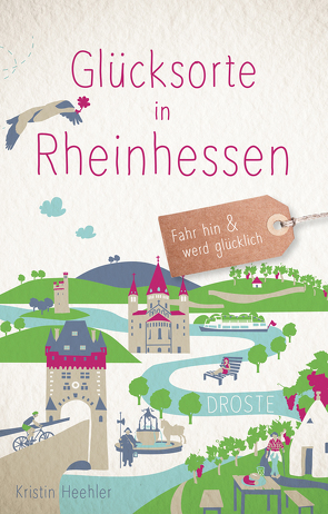 Glücksorte in Rheinhessen von Heehler,  Kristin