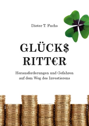 Glücksritter von Fuchs,  Dieter T.