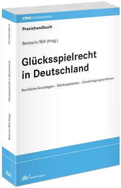 Glücksspielrecht in Deutschland von Benesch,  Mirko, Röll,  Marcus