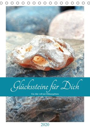 Glückssteine für Dich – Ein Jahr voll mit Hühnergöttern (Tischkalender 2020 DIN A5 hoch) von Schimmack,  Michaela