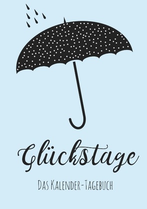 Glückstage: Das Kalender-Tagebuch von Neuberger,  Nicole, Sonntagsdate