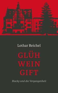 Glühweingift von Reichel,  Lothar