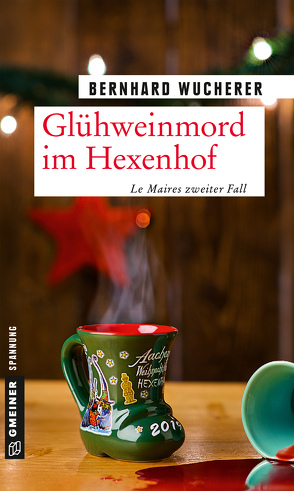 Glühweinmord im Hexenhof von Wucherer,  Bernhard