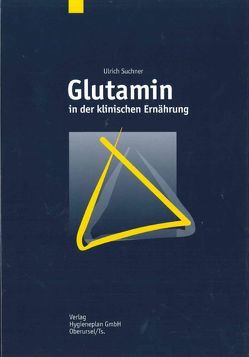 Glutamin in der klinischen Ernährung von Suchner,  Ulrich