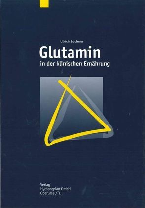 Glutamin in der klinischen Ernährung von Suchner,  Ulrich