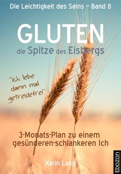 GLUTEN – die Spitze des Eisbergs von Lang,  Karin