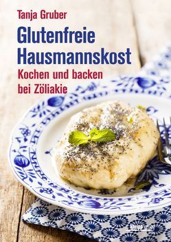Glutenfreie Hausmannskost von Gruber,  Tanja