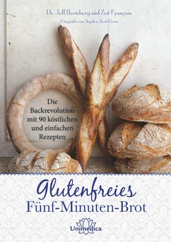 Glutenfreies Fünf-Minuten-Brot von François,  Zoë, Hertzberg,  Jeff