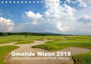 Gmahde Wiesn – Golfkalender 2019 (Tischkalender 2019 DIN A5 quer) von Föhlinger,  Frank