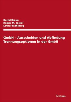 GmbH – Ausscheiden und Abfindung von Braun,  Bernd, Jöckel,  Rainer M, Mahlberg,  Lothar