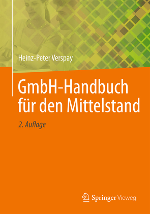 GmbH-Handbuch für den Mittelstand von Verspay,  Heinz-Peter