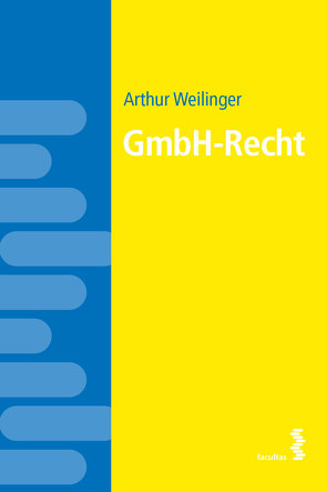 GmbH-Recht von Weilinger,  Arthur