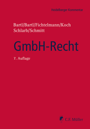 GmbH-Recht von Bartl,  Angela, Bartl,  Harald, Fichtelmann,  Helmar, Koch,  Detlef, Schlarb,  Eberhard, Schmitt,  LL.M.,  Michaela C.