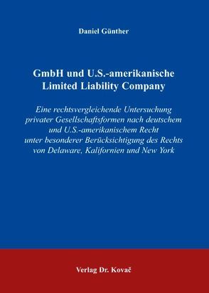 GmbH und U.S.-amerikanische Limited Liability Company von Günther,  Daniel