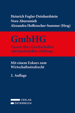GmbHG – Gesetz über Gesellschaften mit beschränkter Haftung von Aburumieh,  Nora, Foglar-Deinhardstein,  Heinrich, Hoffenscher-Summer,  Alexandra