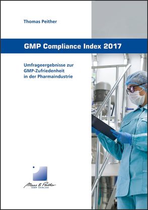 GMP Compliance Index 2017 von Peither,  Thomas