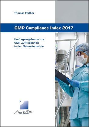 GMP Compliance Index 2017 von Peither,  Thomas