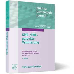 GMP-/FDA-gerechte Validierung von Altenschmidt,  W., HEIDELBERG,  CONCEPT