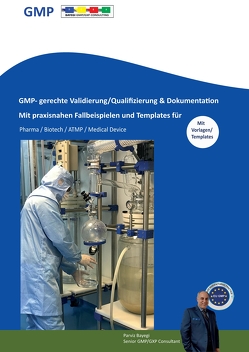 GMP- gerechte Validierung/Qualifizierung & Dokumentation von Bayegi,  Parviz
