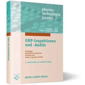 GMP-Inspektionen und -Audits 3. Auflage von Becker,  G, Concept Heidelberg, Dietrich,  T P, Fetsch,  J, Pahlen,  B., Pfeiffer,  M., Prinz,  H., Schulze,  R., Spieggelkötter,  N