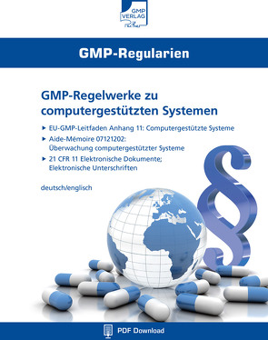 GMP-Regelwerke zu computergestützten Systemen