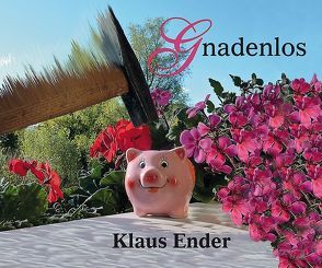 Gnadenlos von Ender,  Klaus