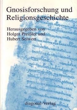 Gnosisforschung und Religionsgeschichte von Preissler,  Holger, Seiwert,  Hubert